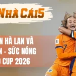 Đại Chiến Hà Lan Và Nhật Bản - Sức Nóng World Cup 2026